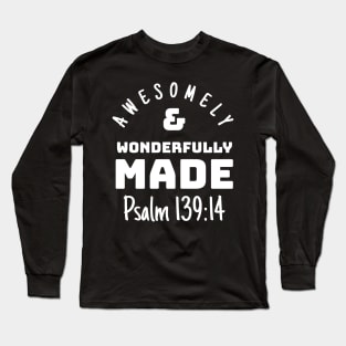 Psalm 139-14 Awesomely Wonderfully Made Bible Verse v2 Long Sleeve T-Shirt